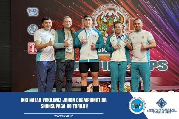 Икки вакилимиз жаҳон чемпионатида шоҳсупага кўтарилди!