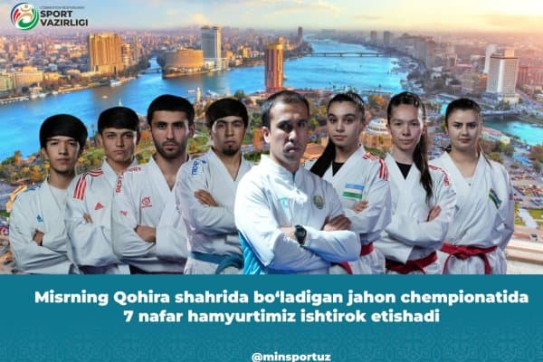 Каратэ WKF. Спортчиларимиз жаҳон чемпионатида иштирок этади