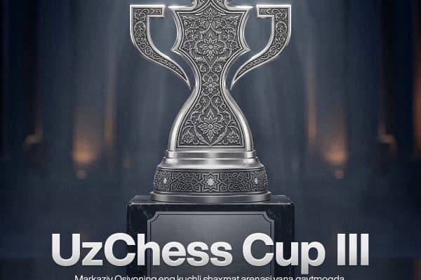 Тошкентда "UzChess Cup" III халқаро шахмат турнири старт олади!