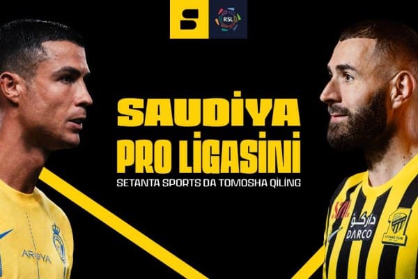 Саудия Арабистони Про-лигаси ўйинларини “SETANTA SPORTS”да томоша қилинг!